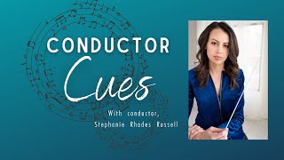 Conductor Cues with conductor, Stephanie Rhodes Russell