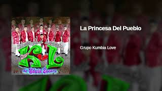 La Princesa Del Pueblo Grupo Kumbia Love 2019 Tema Limpio AUDIO HQ