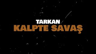 TARKAN - Kalpte Savaş (Official Visualiser)