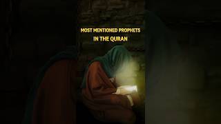 Most Mentioned Prophets in the Quran #shorts #islam