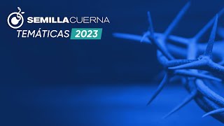 07 | Jesús: Cordero y León | Temáticas 2023