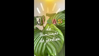 Dicas de iluminação de jardim - Parte 1