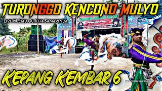 Kepang Kembar 6 - TURONGGO KENCONO MULYO Live M.Said Gg.Kita Samarinda || WAHYU PUTRA Audio