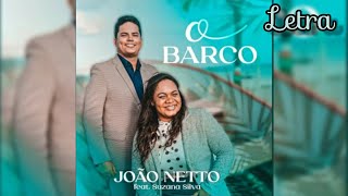 O Barco / João Netto feat: Suzana Silva - Letra