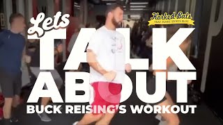 Let's Talk About Buck Reising's Workout