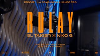 El Taiger X Niko G - Rulay