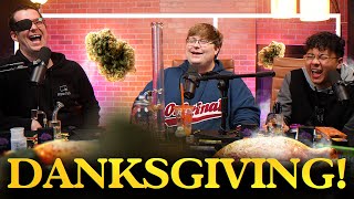 Erick Khan, Tim & Goblin's On Getting WAY TOO HIGH On Thanksgiving!