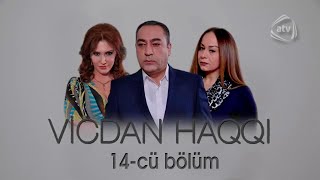 Vicdan haqqı (14-cü bölüm)