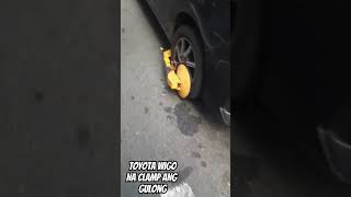 Toyota Wigo na clamp ang gulong #clampingoperation