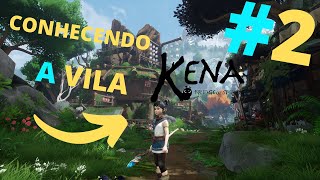 KENA BRIDGE OF THE SPIRITS EP 2  A VILA PT/BR