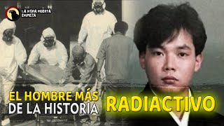 EL HOMBRE MÁS RADIACTIVO de la Historia