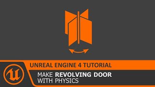 UE4 How to - Rotating Door - Revolving Door using Physics Constraints in Unreal Engine 4 Tutorial