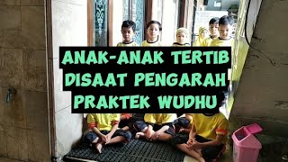 cara pengarahan praktek wudhu supaya anak-anak tertib