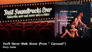 Perry Como - You'll Never Walk Alone - From " Carousel"