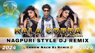 Kala Cobra Dekhni !!😜 Full {Tabahi} Dance Dj Remix 2024 !! Bhojpuri Song Nagpuri Style Dj Remix 2024