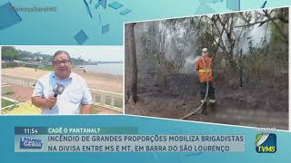 Incêndio de grandes proporções mobiliza brigadistas na divisa de MS e MT, em Barra do São Lourenço