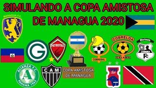 COPA AMISTOSA DE MANAGUA 2020 - SIMULANDO!