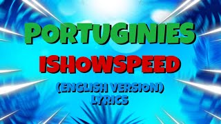 IShowSpeed- Portuginies (English Version) Lyrics