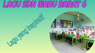 LAGU SDN WARU BARAT 6