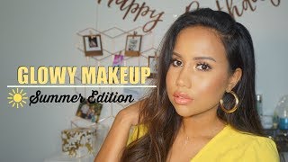 Glowy Makeup - Summer Édition ☀️ - TessMakeUp