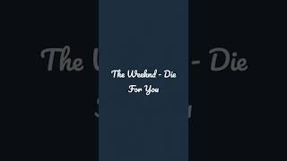 The Weeknd - Die For You (hiphop) #hiphop #music #2023 #trending #ytshort #ytshorts #hollywood