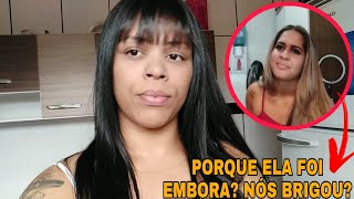 A MENINA QUE MORAVA COMIGO FOI EMBORA DE CASA ( ROLOU  ALGUMA treta ? + por que tô sumida