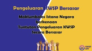 Maklumbalas Istana Negara berkenaan Tuntutan Pengeluaran KWSP Secara Bersasar