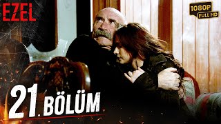 Ezel 21. Bölüm (Full HD)