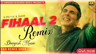 Filhaal 2 Mohabbat DJ remix || hard vibration remix filhaal 2 DJ song | Remix By DJ Durgesh Music