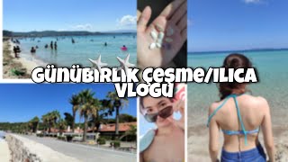 Günübirlik Çeşme/Ilıca Tatilim - Vlog2021