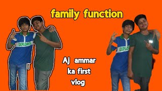 family function [Aj ammar ka first vlog ha]#viralvideo #videoviral