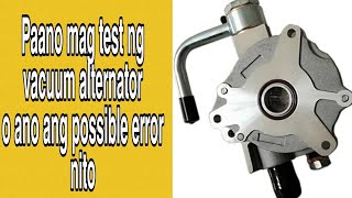 Paano mag test ng vacuum ng alternator at possible error