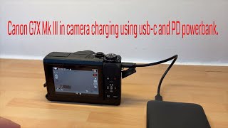 Canon G7X Mk lll in camera charging using usb-c and PD powerbank.