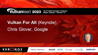 Vulkanised 2023: Vulkan for All (Keynote)