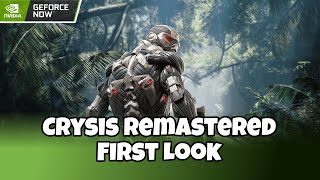 Crysis Remastered First Look Gameplay On GeForce Now | RTX 3080