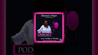 Shawnee’s Prayer Podcast - Subscribe Now ​⁠​⁠@InspirationsByGodMinistry