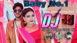 Santali Video 2023 Dj Ashok Tudu / Baby No.1 / New Santali Dj Song 2023 / Santali Video 2023 Dj