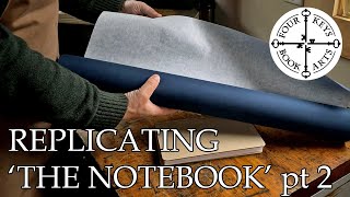 Replicating 'The Notebook' Part 2: Lining the Spine, Making the Case, Applying Book Cloth