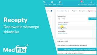 e-Recepty, dodanie własnego składnika w recepcie — program do gabinetu: medfile.pl