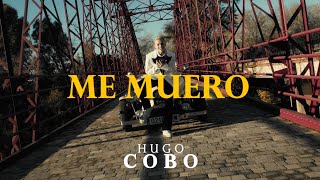 Hugo Cobo - Me Muero