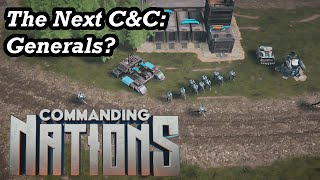 Is This the Next C&C: Generals? - Commanding Nations (Early Access)