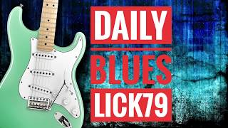 Andy's Lab - Daily Blues Licks #79 - Guitar Lesson