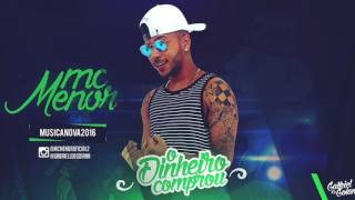 MC MENOR   O DINHEIRO COMPROU   MÚSICA NOVA 2017