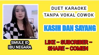 KASIH DAN SAYANG DUET KARAOKE TANPA VOKAL COWOK