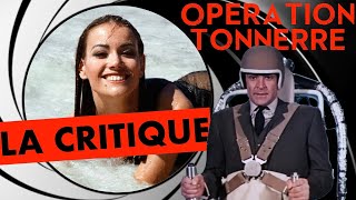 OPERATION TONNERRE : la CRITIQUE