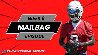 Week 6 Mailbag Episode [Trade Questions, Start & Sit]