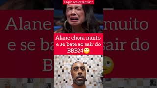 Alane perde a linha e chora no bbb e bate no rosto.