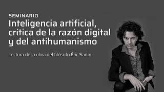 F. Rocca | Seminario "Inteligencia artificial, crítica de la razón digital y del antihumanismo"| E08