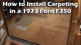 How to Install Carpeting in a 1973-1979 Ford Pickup