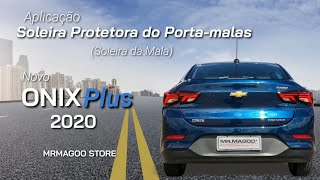 Soleira da Mala Onix Plus 2020 Aplicação